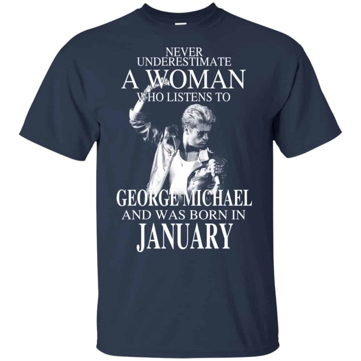 A Woman Who Listens To George Michael And Was Born In January T-Shirts, Hoodie, Tank
