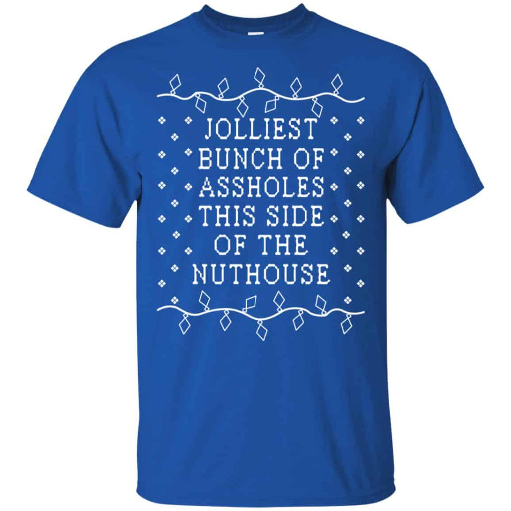 Jolliest Bunch Of Assholes This Side Of The Nuthouse Christmas Sweatshirt, T-Shirts, Hoodie