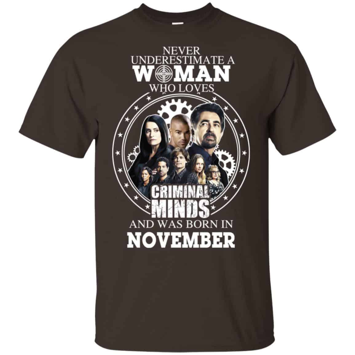 Never Underestimate A Woman Who Loves Criminal Minds And Was Born In November T-Shirts, Hoodie, Tank