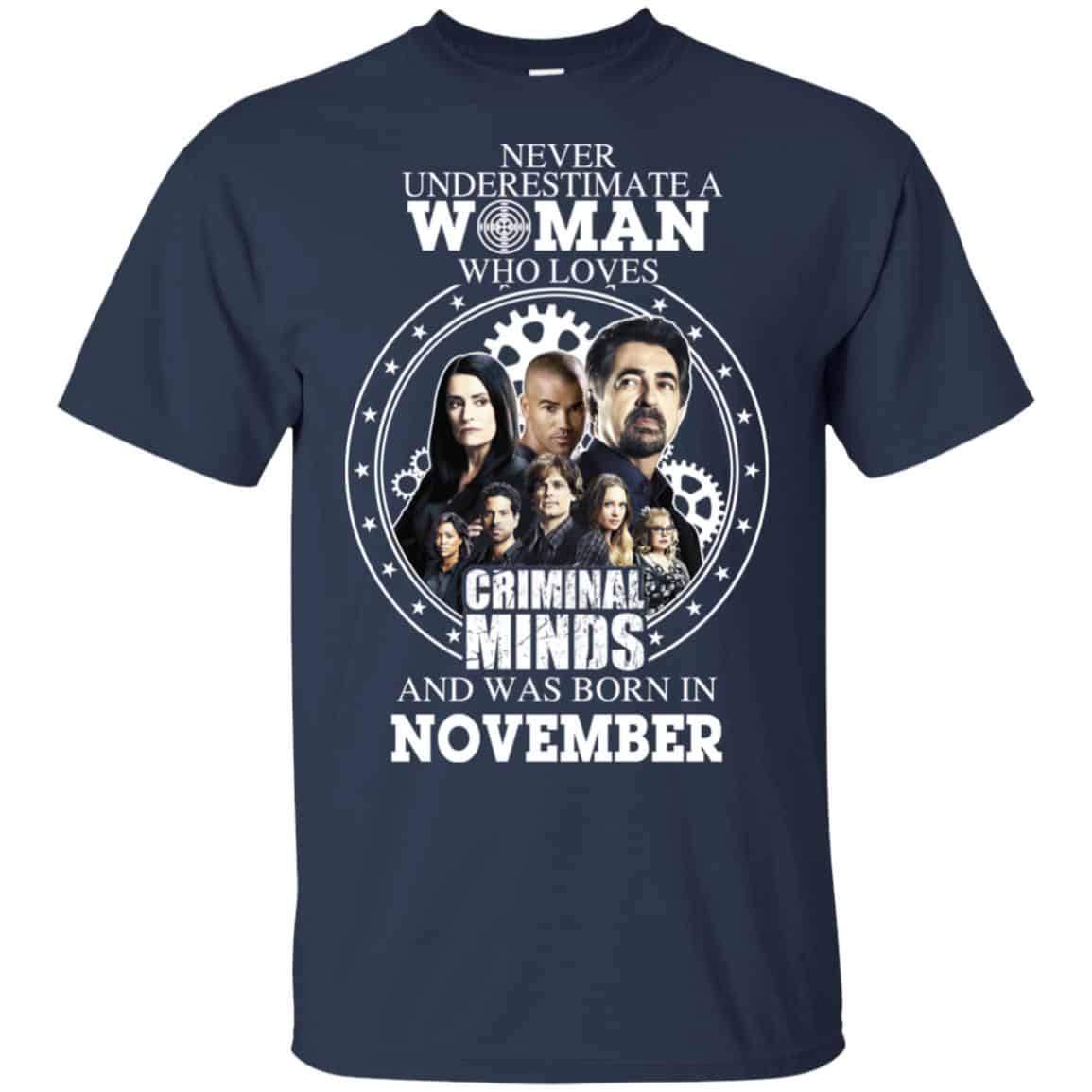 Never Underestimate A Woman Who Loves Criminal Minds And Was Born In November T-Shirts, Hoodie, Tank