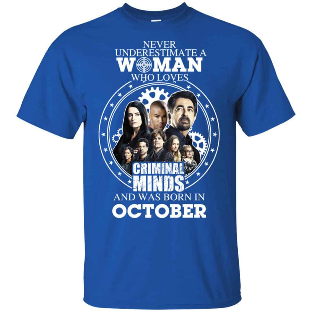 Never Underestimate A Woman Who Loves Criminal Minds And Was Born In October T-Shirts, Hoodie, Tank