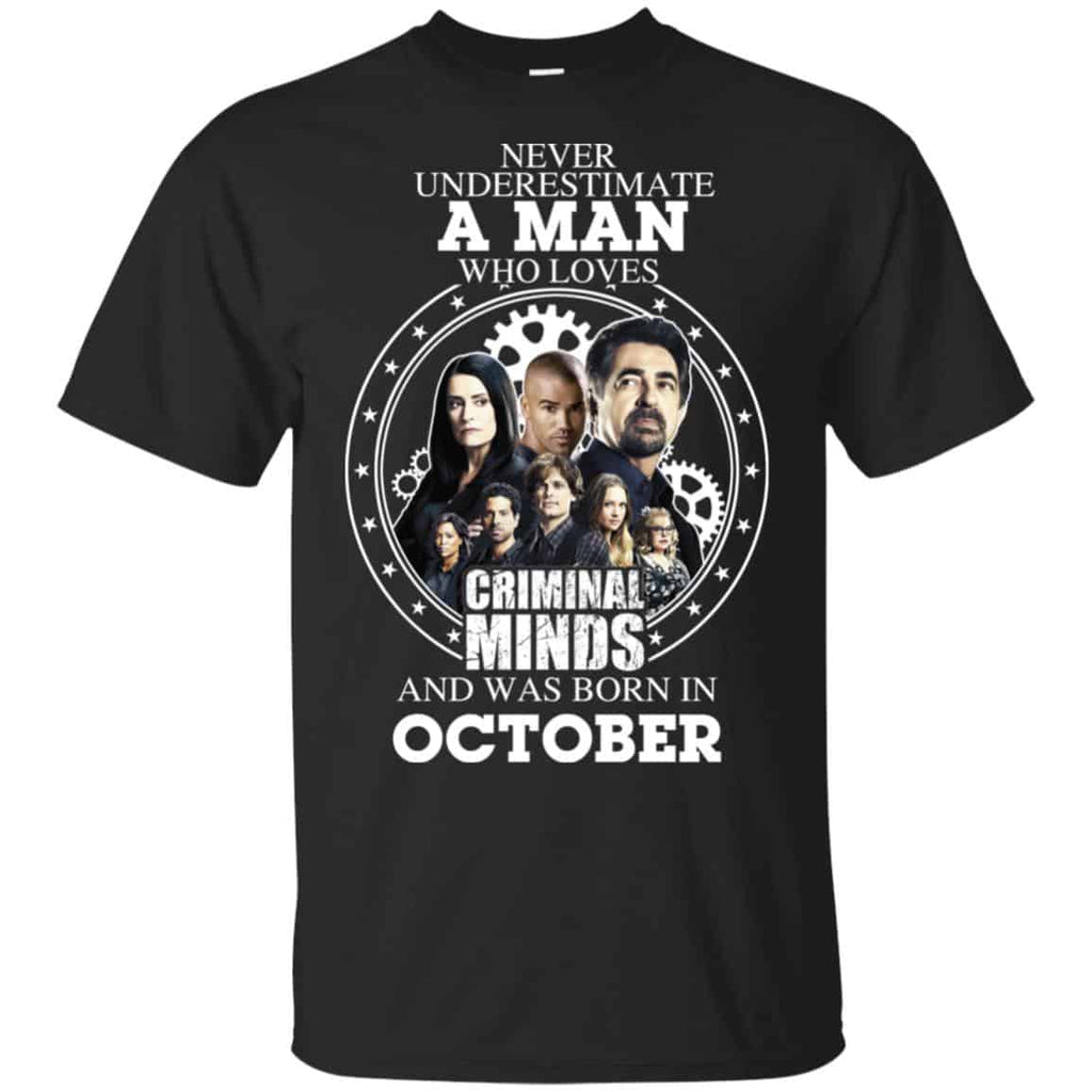 A Man Who Loves Criminal Minds And Was Born In October T-Shirts, Hoodie, Tank