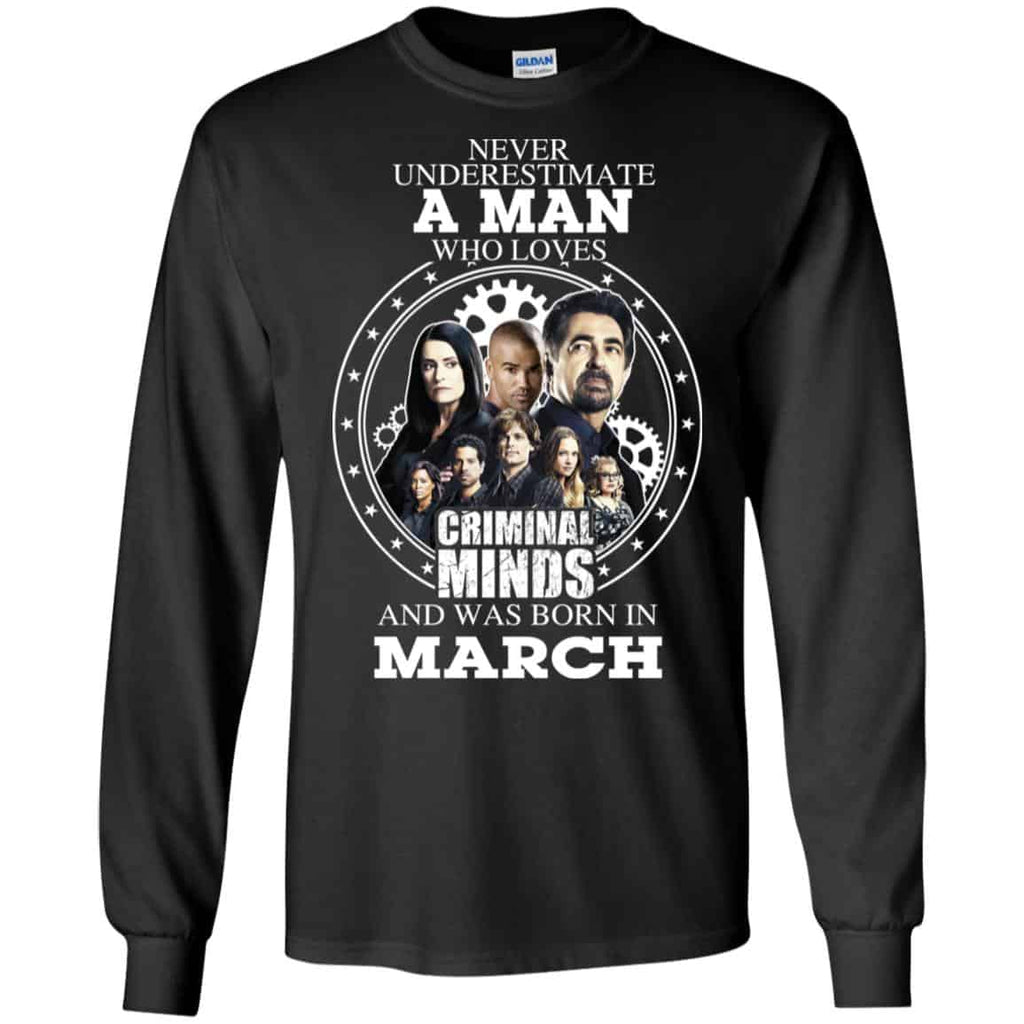 A Man Who Loves Criminal Minds And Was Born In March T-Shirts, Hoodie, Tank