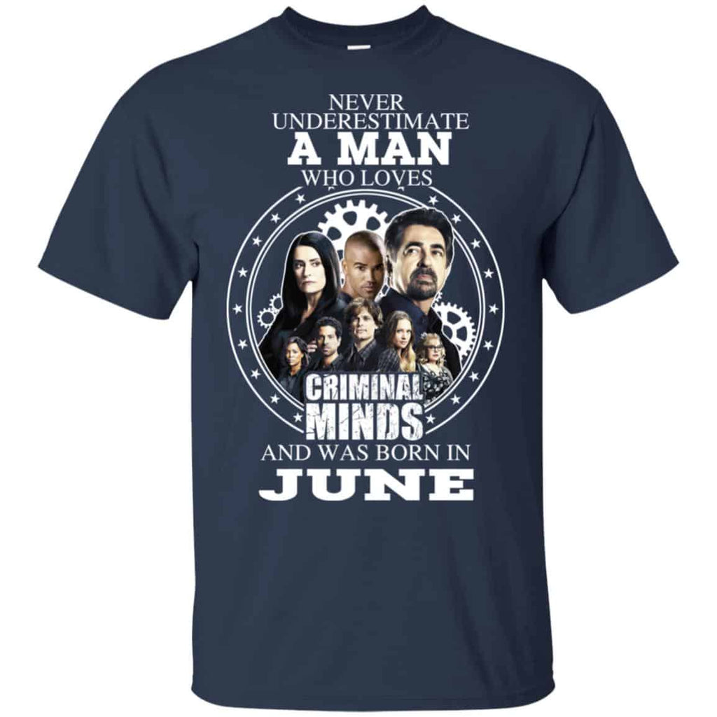A Man Who Loves Criminal Minds And Was Born In June T-Shirts, Hoodie, Tank
