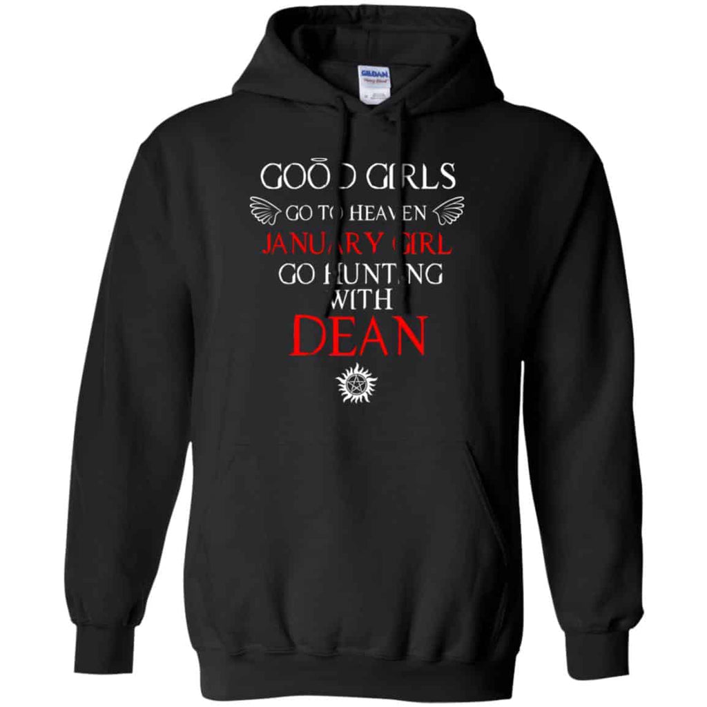 Supernatural: Good Girls Go To Heaven January Girl Go Hunting With Dean T-Shirts, Hoodie, Tank