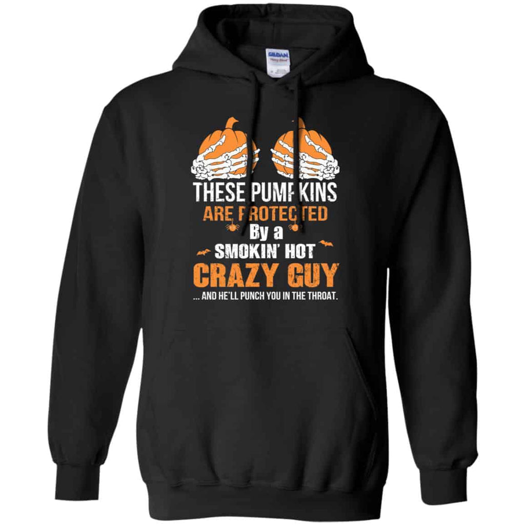 These Pumpkins Are Protected By A Smokin’ Hot Crazy Guy T-Shirts, Hoodie, Tank