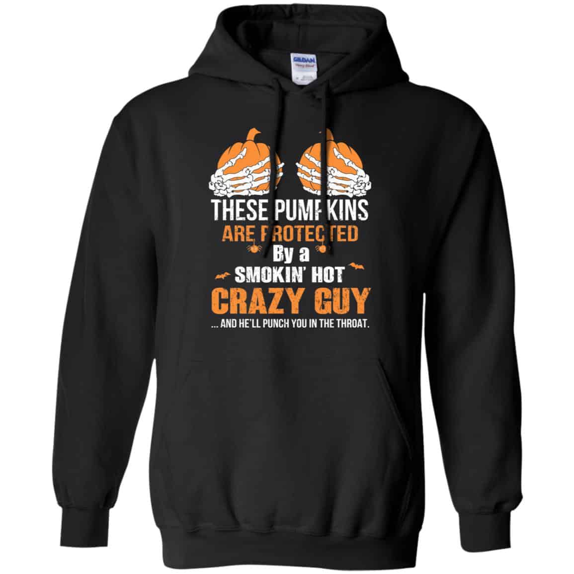 These Pumpkins Are Protected By A Smokin’ Hot Crazy Guy T-Shirts, Hoodie, Tank