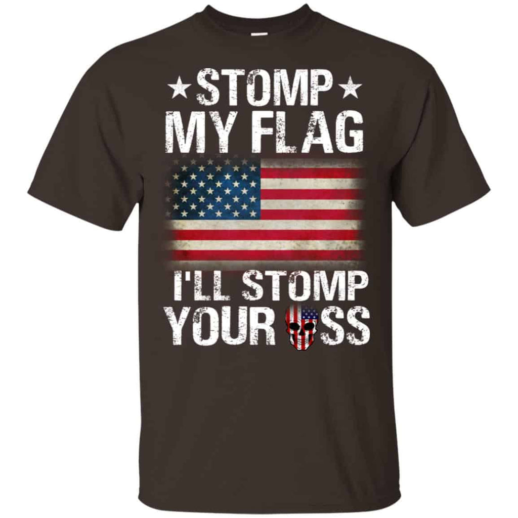US Proud: Stomp My Flag I’ll Stomp Your Ass T-Shirts, Hoodie, Tank