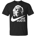 Just Woo It Shirt, Hoodie, Tank