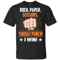 Rock Paper Scissors Throat Punch I Win T-Shirts, Hoodie, Tank