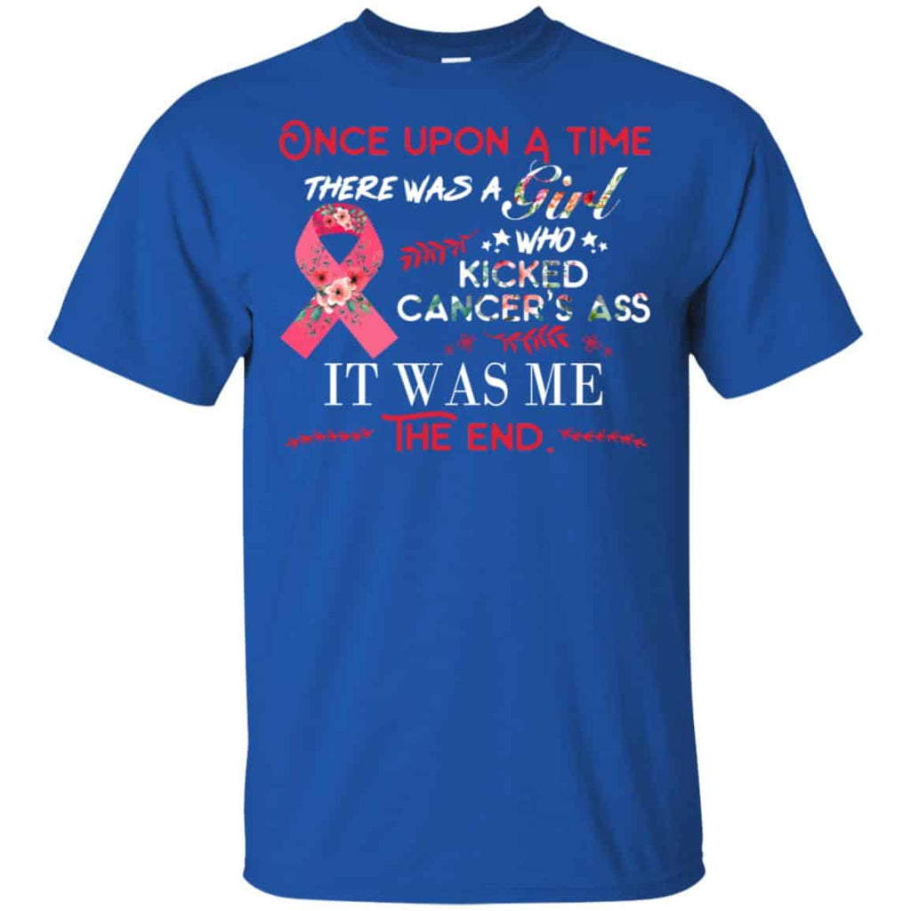 Once Upon A Time There Was A Girl Who Kicked Cancer’s Ass It Was Me T-Shirts, Hoodie, Tank