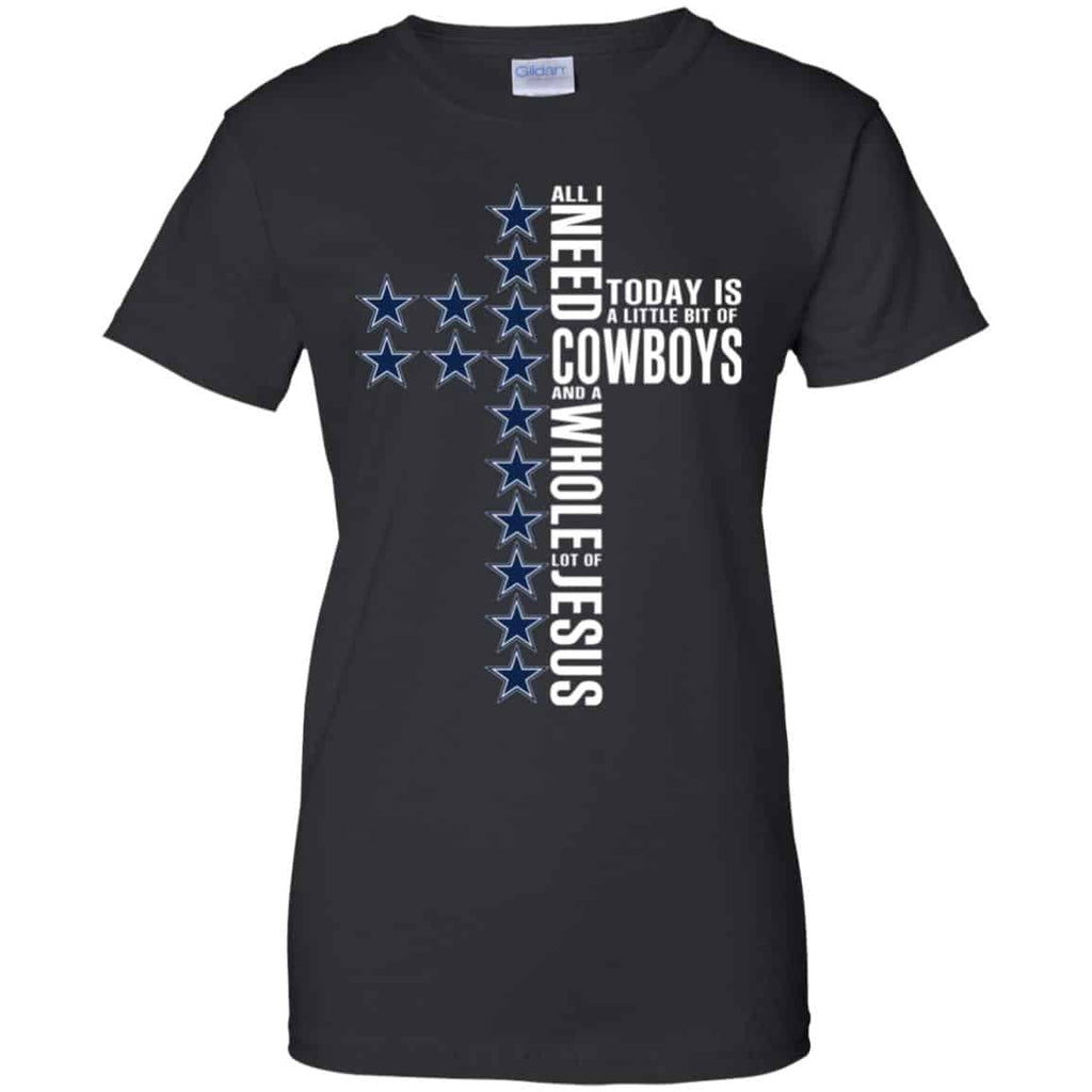 Jesus: All I Need Is A Little Bit Of Dallas Cowboys And A Whole Lot Of Jesus T-Shirts, Hoodie, Tank