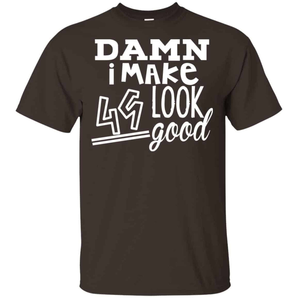 Damn I Make 49 Look Good T-Shirts, Hoodie, Tank