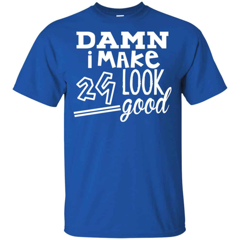 Damn I Make 29 Look Good T-Shirts, Hoodie, Tank