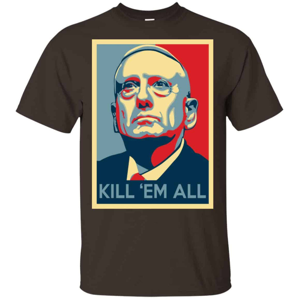“Mad Dog” Mattis T-Shirts, James Mattis T-Shirts – Kill ‘Em All Shirt, Hoodie, Tank