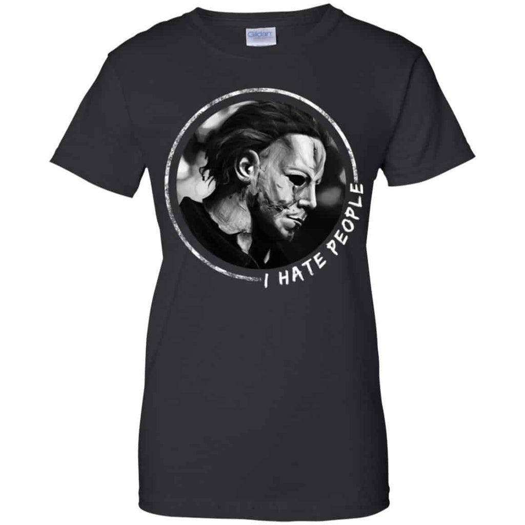 Michael Myers: I Hate People T-Shirts, Hoodie, Tank