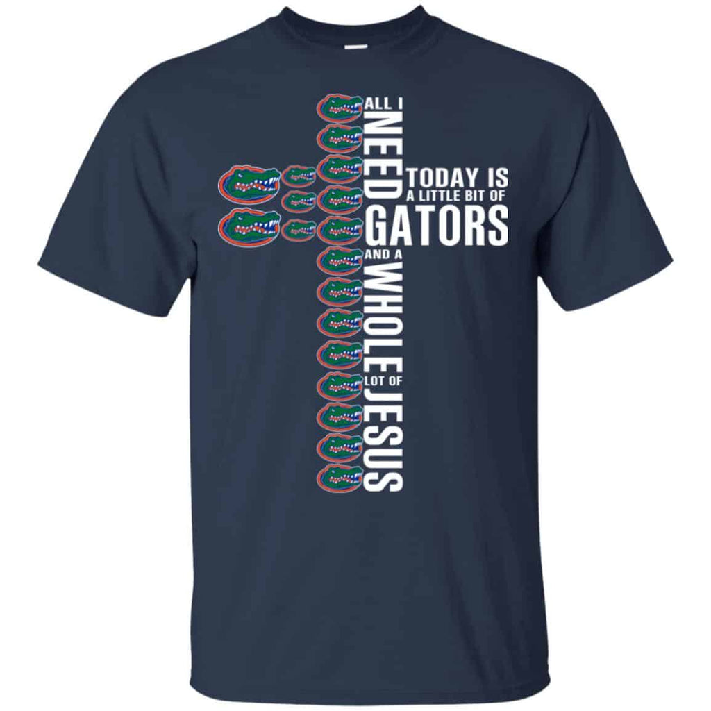 Jesus: All I Need Is A Little Bit Of Gators And A Whole Lot Of Jesus T-Shirts, Hoodie, Tank