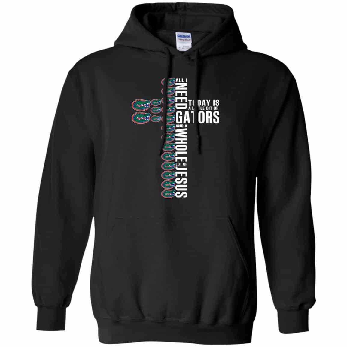 Jesus: All I Need Is A Little Bit Of Gators And A Whole Lot Of Jesus T-Shirts, Hoodie, Tank