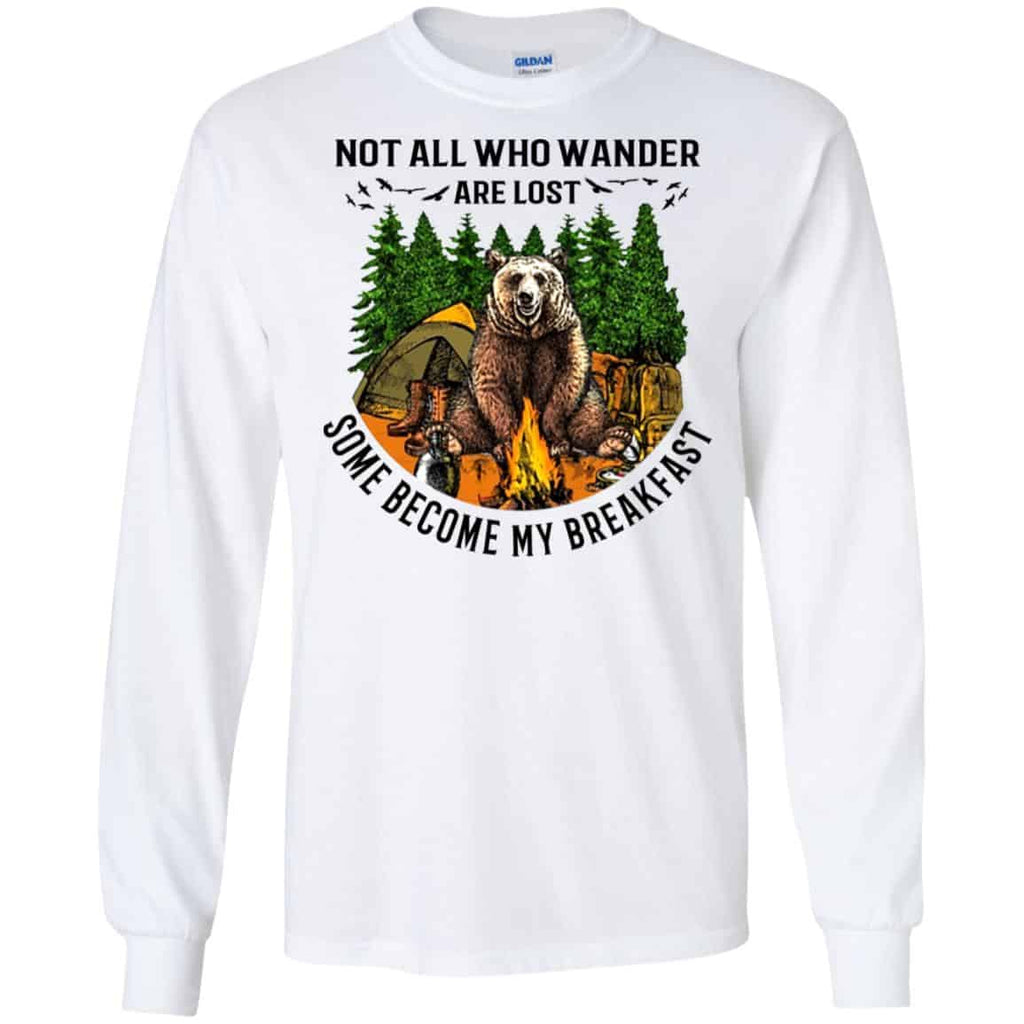 Not All Who Wander Are Lost Some Became By Breakfast T-Shirts, Hoodie, Tank