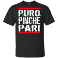 Puro Pinche Pari Funny Mexican Humor T-Shirts, Hoodie, Tank