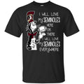 Florida State Seminoles: I Will Love Seminoles Here Or There I Will Love My Seminoles Everywhere T-Shirts, Hoodie, Tank