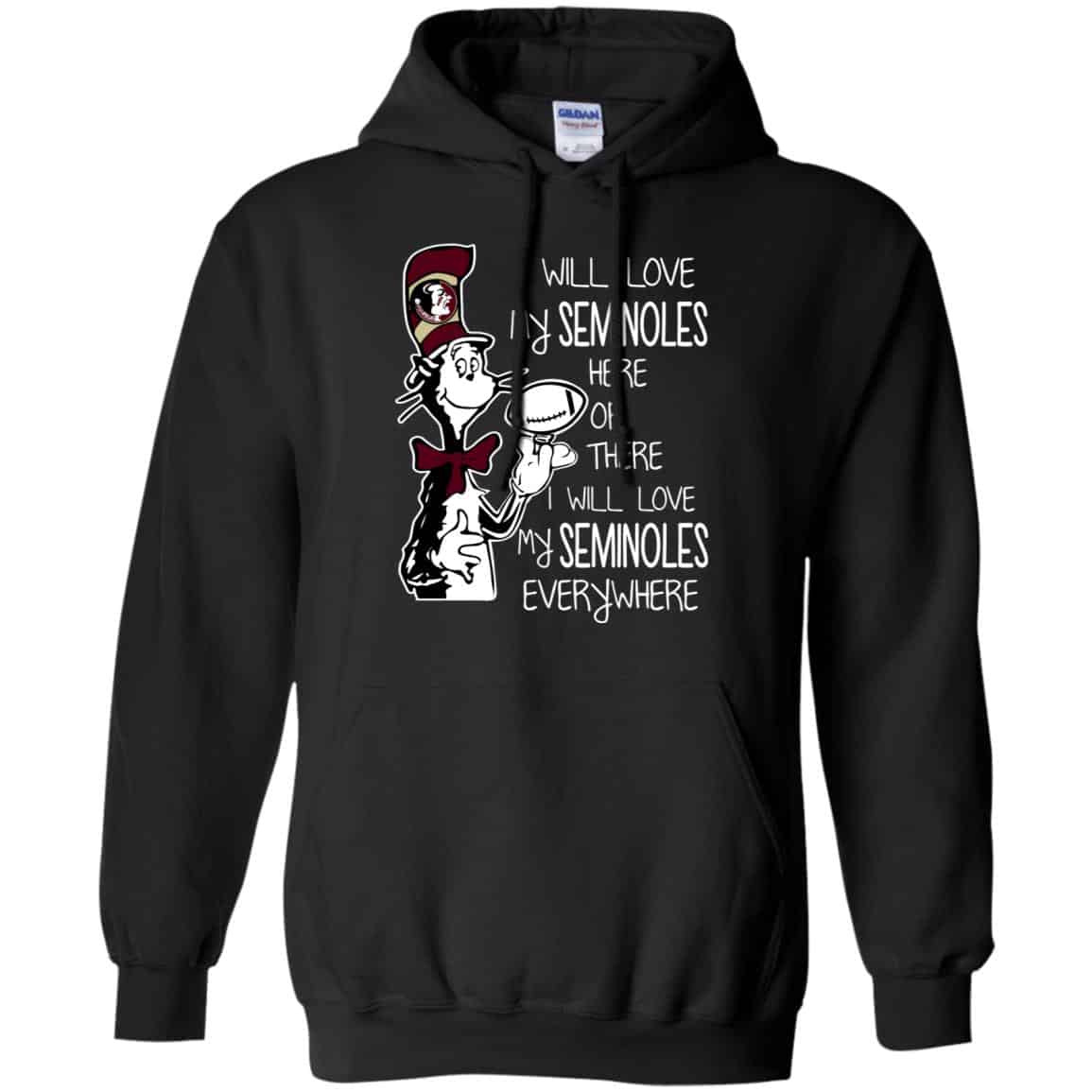 Florida State Seminoles: I Will Love Seminoles Here Or There I Will Love My Seminoles Everywhere T-Shirts, Hoodie, Tank