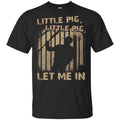 Little Pig Little Pig Let Me In Shirt, Hoodie, Tank