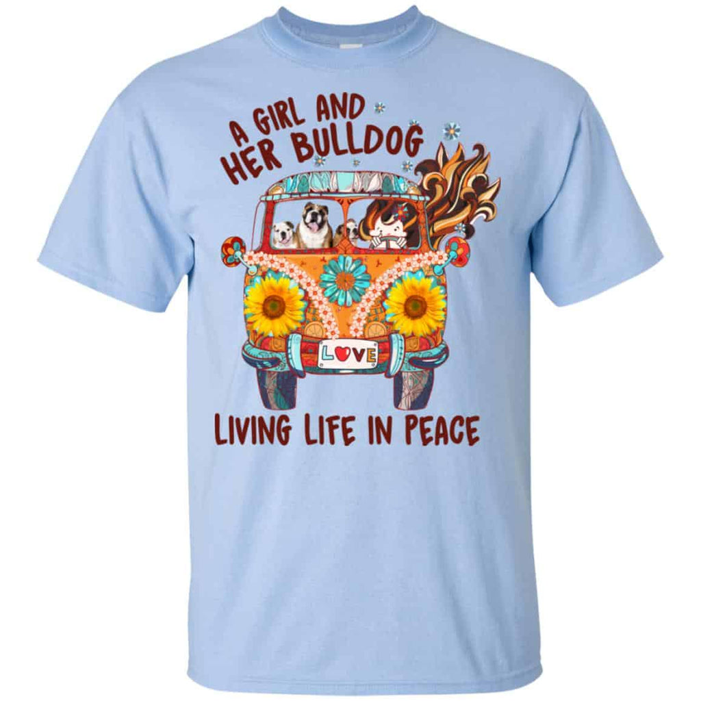 A Girl And Her Bulldog Living Life In Peace T-Shirts, Hoodie, Tank
