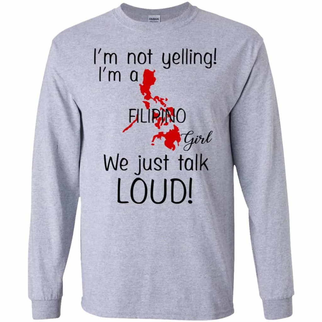 I’m Not Yelling I’m A Filipino Girl We Just Talk Loud T-Shirts, Hoodie, Tank