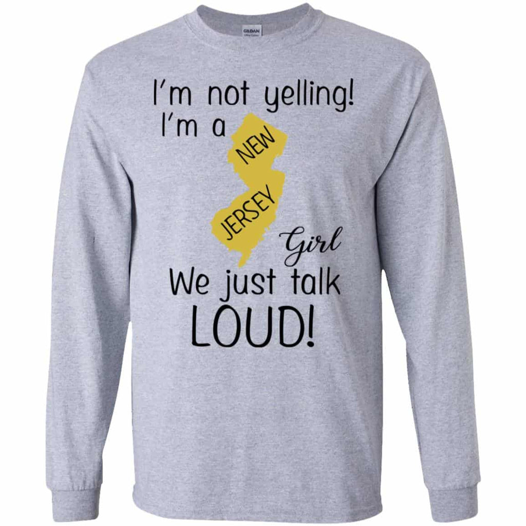 I’m Not Yelling I’m A New Jersey Girl We Just Talk Loud T-Shirts, Hoodie, Tank