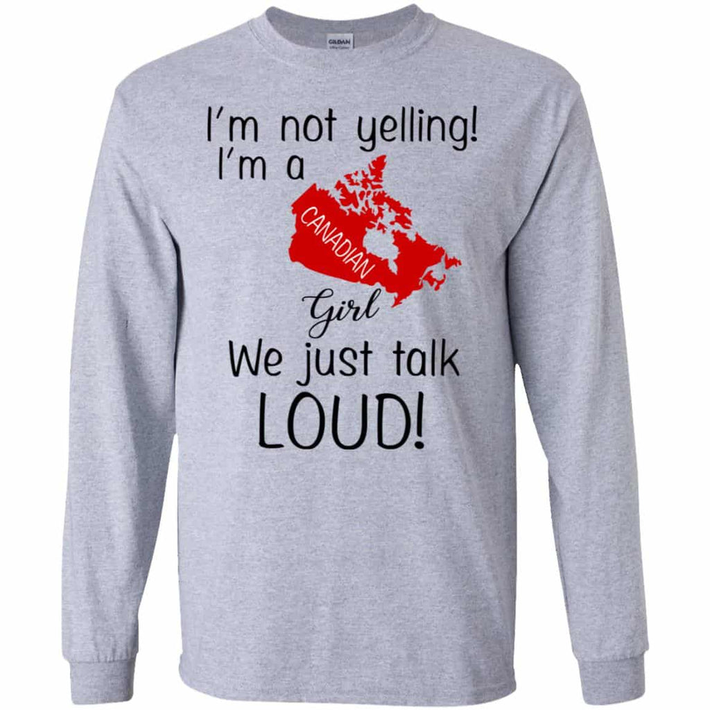 I’m Not Yelling I’m A Canadian Girl We Just Talk Loud T-Shirts, Hoodie, Tank