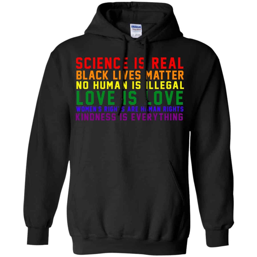 Science Is Real Black Lives Matter No Human Is Illegal – LGBT Shirt, Hoodie, Tank
