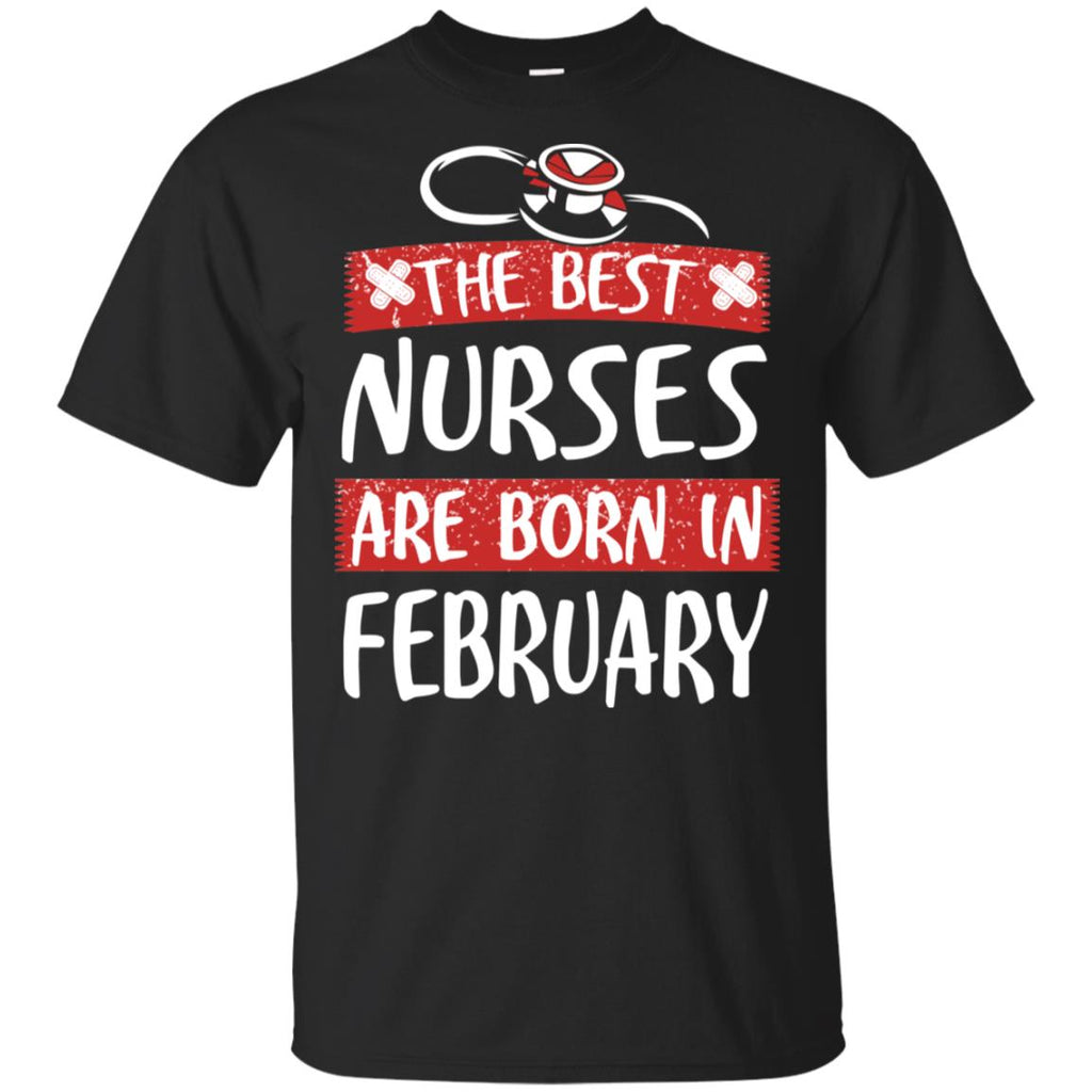 The Best Nurses Are Born In February Birthday T-Shirts, Hoodie, Tank