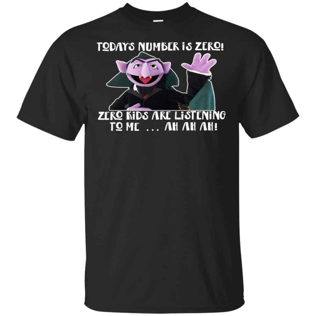 Count von Count – Today’s Number is Zero Zero Kids Are Listening To Me T-Shirts, Hoodie, Tank