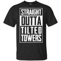 Straight Outta Tilted Towers T-Shirts, Hoodie, Tank