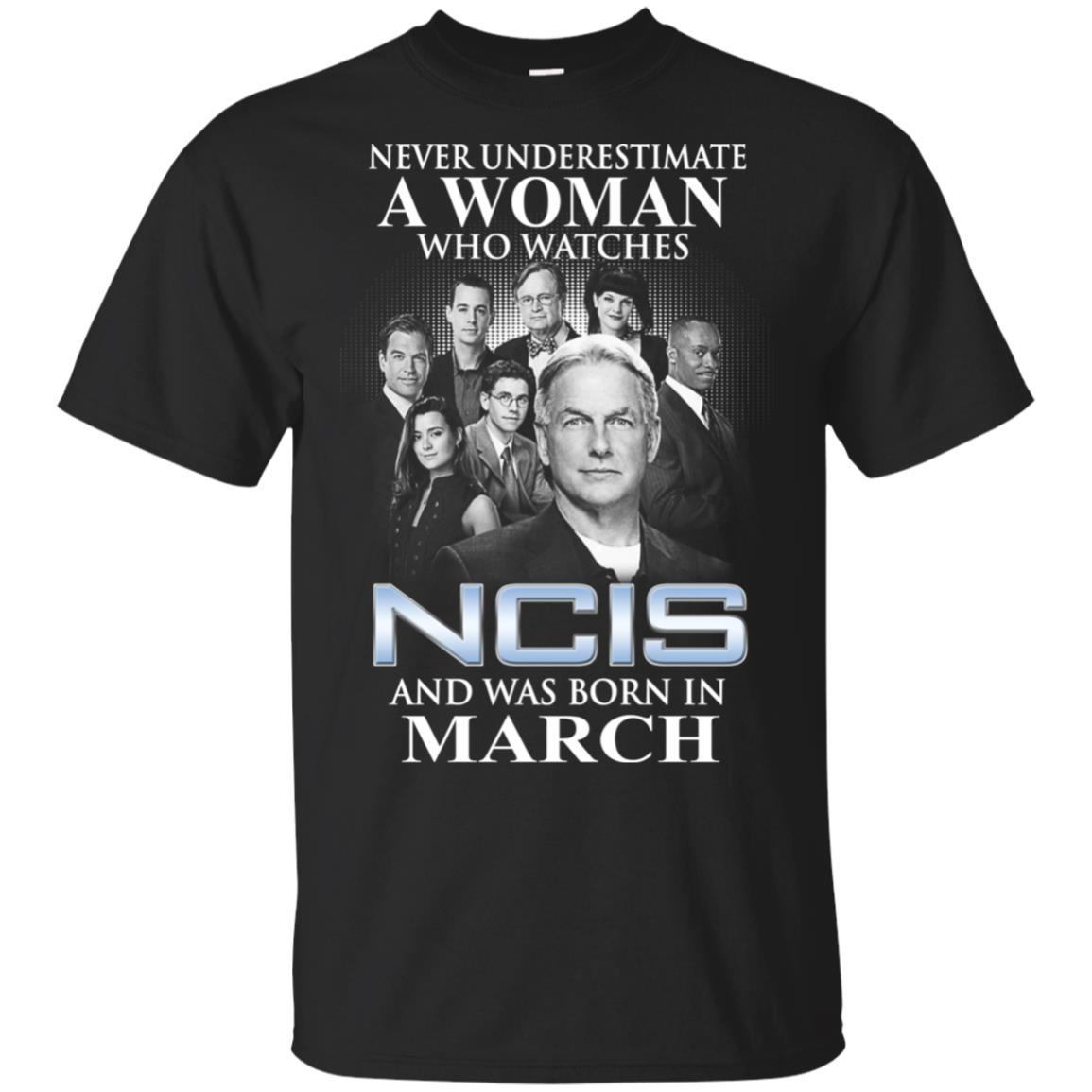 A Woman Who Watches NCIS And Was Born In March T-Shirts, Hoodie, Tank