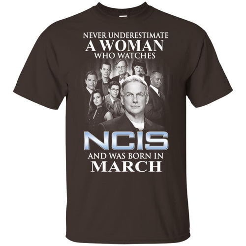 A Woman Who Watches NCIS And Was Born In March T-Shirts, Hoodie, Tank
