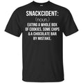 Snackcident Noun: Eating A Whole Box Of Cookies Some Chips And A Chocolate Bar By Mistake T-Shirts, Hoodie, Tank
