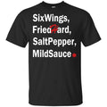 Six Wings, Fried Hard, Salt Pepper Mild Sauce T-Shirts, Hoodie, Tank