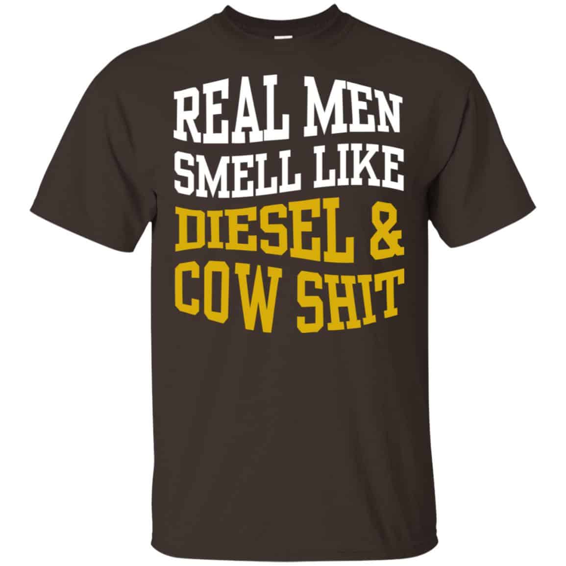 Real Men Smell Like Diesel And Cow Shit T-Shirts, Hoodie, Tank
