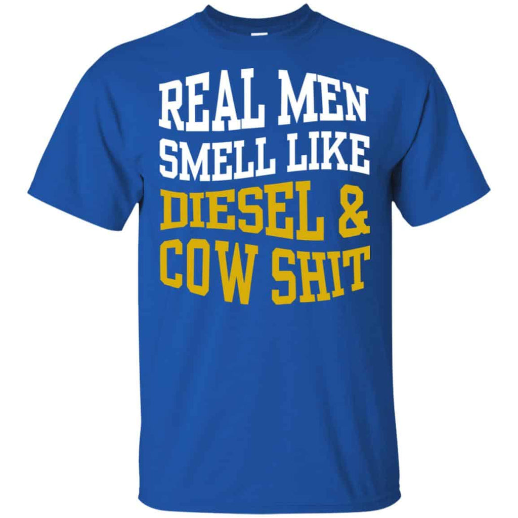 Real Men Smell Like Diesel And Cow Shit T-Shirts, Hoodie, Tank