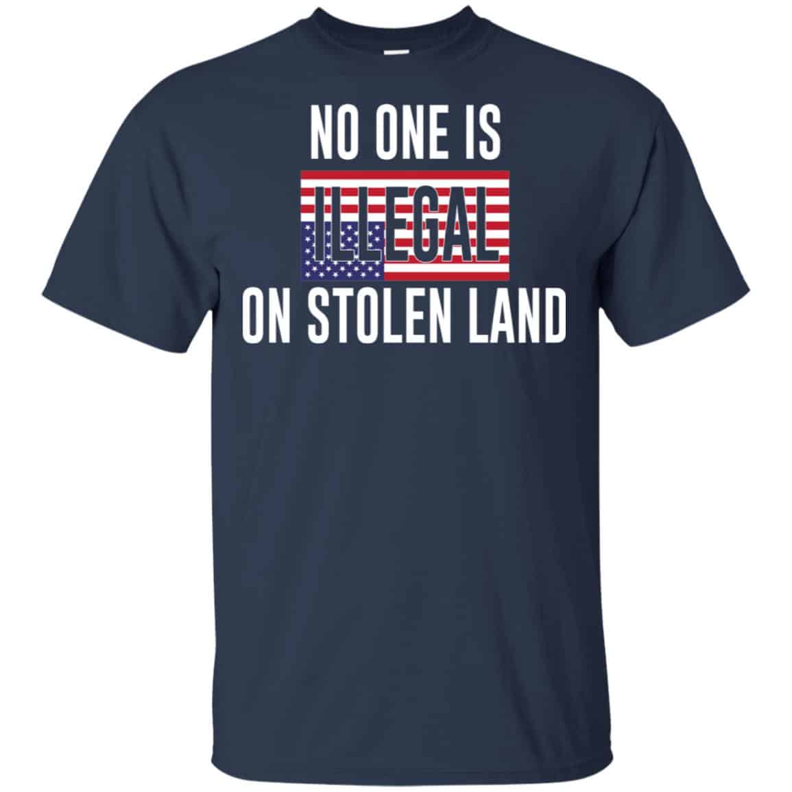 No One Is Illegal On Stolen Land T-Shirts, Hoodie, Tank