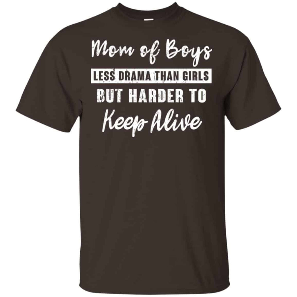 Mom Of Boys Less Drama Than Girls But Harder To Keep Alive T-Shirts, Hoodie, Tank
