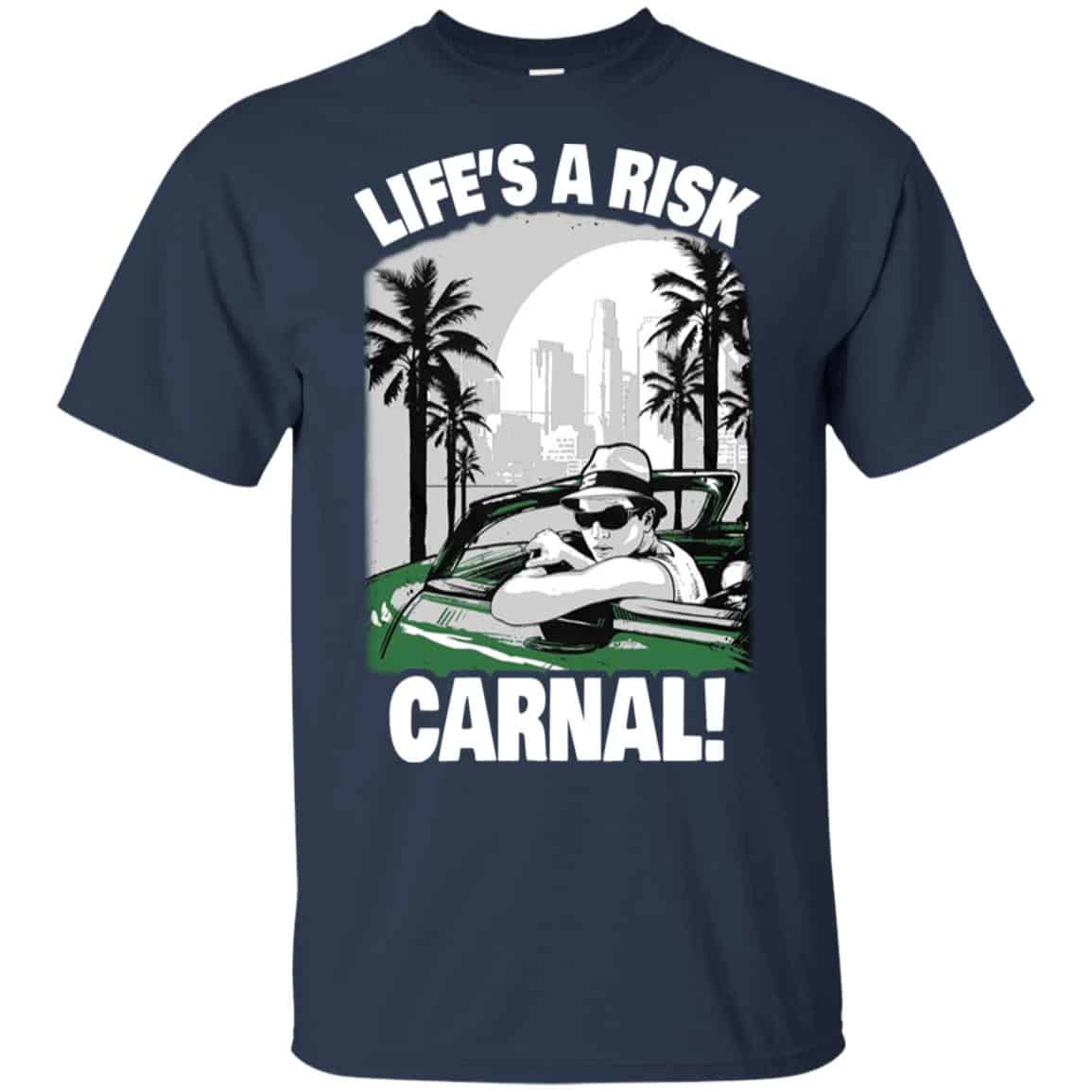 Blood in Blood Out: Life’s A Risk Carnal T-Shirts, Hoodie, Tank
