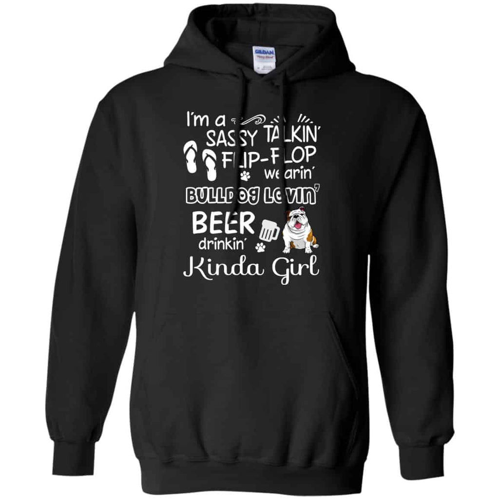 I’m A Sassy Talking’ Flip-Flop Wearing’ Bulldog Lovein’ Beer Drinkin’ Kinda Girl T-Shirts, Hoodie, Tank