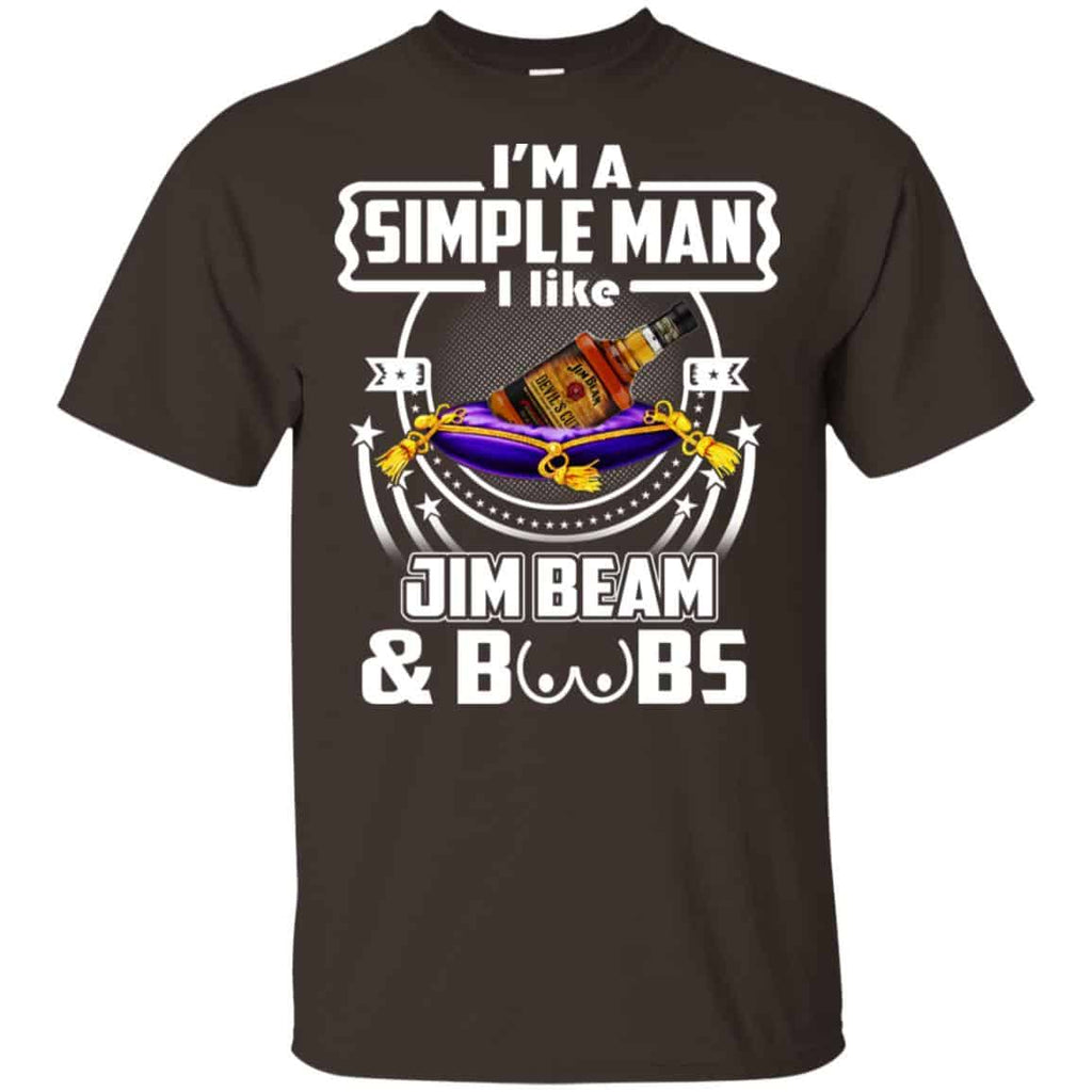 I’m A Simple Man I Like Jim Beam And Boobs T-Shirts, Hoodie, Tank
