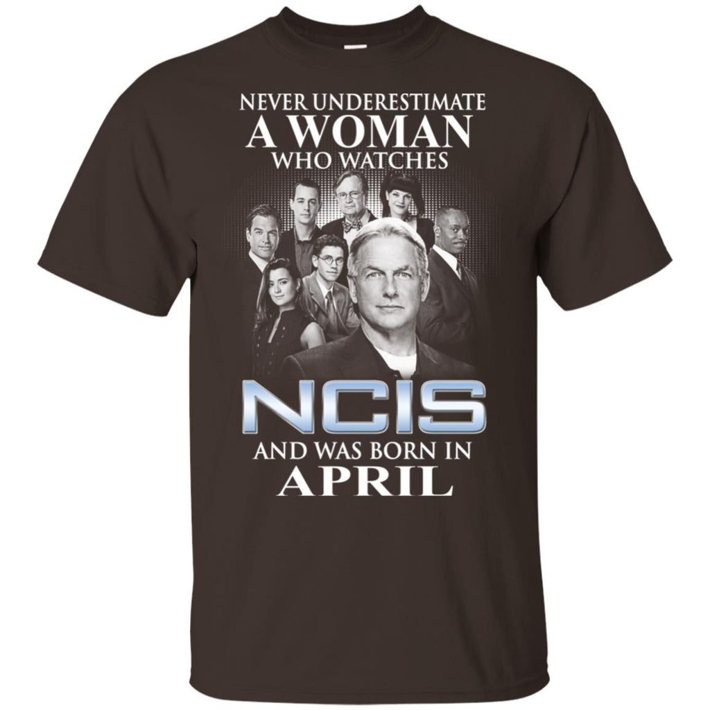 A Woman Who Watches NCIS And Was Born In April T-Shirts, Hoodie, Tank