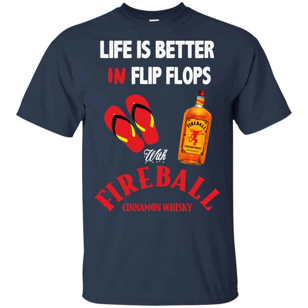 Life Is Better In Flip Flops With Fireball Cinnamon Whisky T-Shirts, Hoodie, Tank