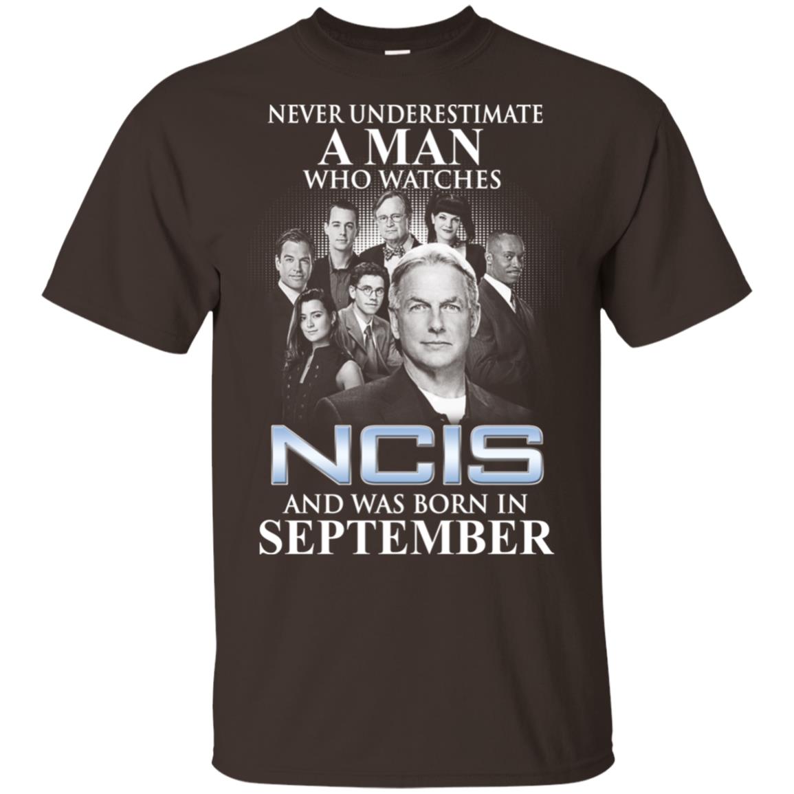 A Man Who Watches NCIS And Was Born In September T-Shirts, Hoodie, Tank