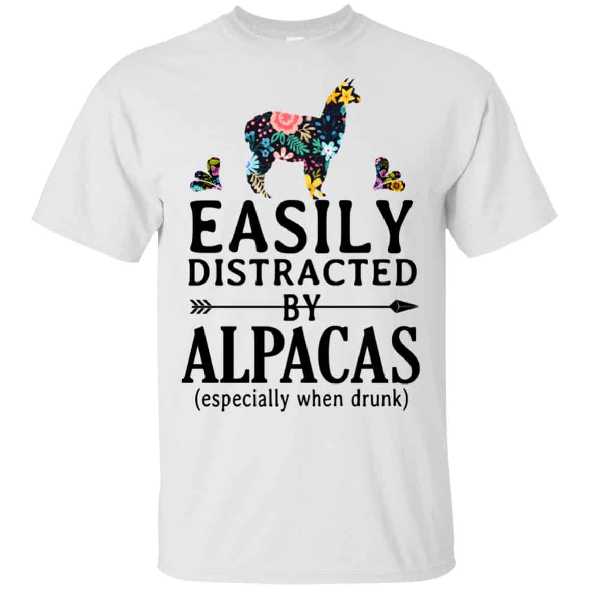 Easily Distracted By Alpacas Especially When Drunk T-Shirts, Hoodie, Tank